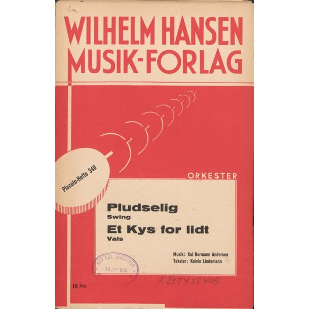 Kai Normann Andersen: Pludselig & Et Kys For Lidt (Score and Parts)