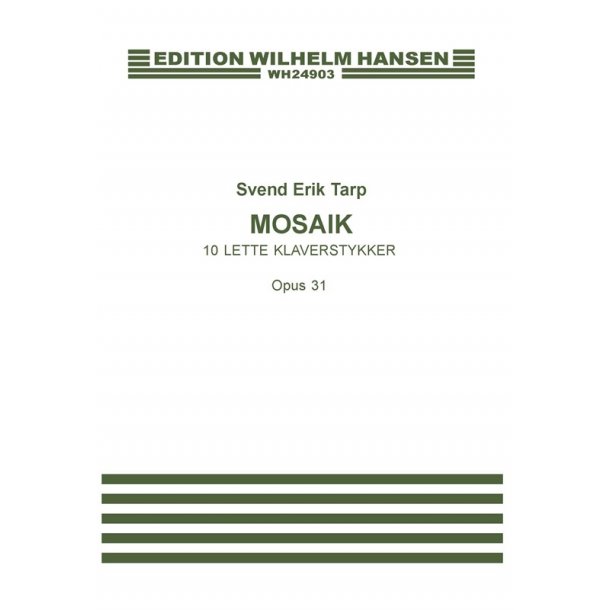 Svend Erik Tarp: Mosaic Op.31 (10 Easy Pieces)