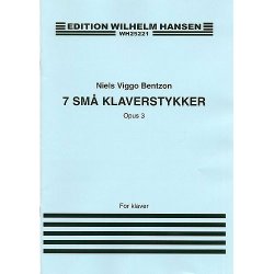 Niels Bentzon: Seven Small Pieces For Piano Op.3