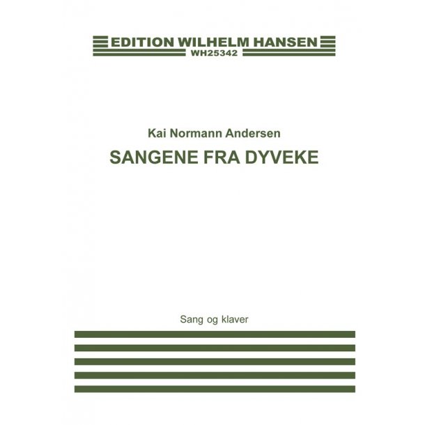Kai Normann Andersen: Sangene Fra 'Dyveke' (Voice and Piano)