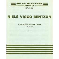 Niels Viggo Bentzon: Six Variations For Flute And Piano Op.17