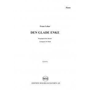 Franz Lehar Den Glade Enke, Potpourri (piano and parts)