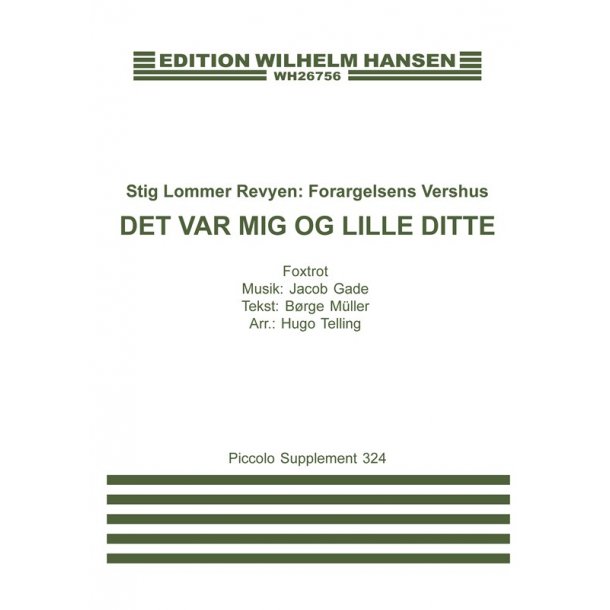 Jacob Gade: Det Var mig og lille Ditte (Score & parts)