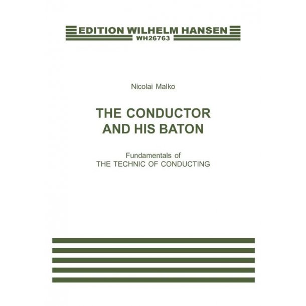 THE CONDUCTOR AND HIS BATON