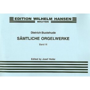 Dietrich Buxtehude: Organ Works Volume 3