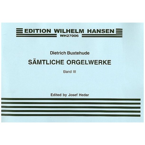 Dietrich Buxtehude: Organ Works Volume 3
