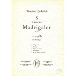 Bernhard Lewkovitch: Five Danish Madrigals Op.12