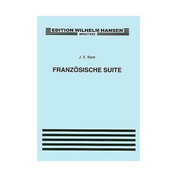 J.S. Bach: French Suites (Franzosische Suite)