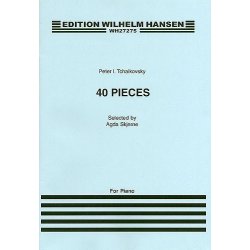 Peter Ilyich Tchaikovsky: 40 Pieces For Piano