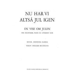 Henning Elbirk: Nu Har Vi Altsa Jul Igen (Vocal score)