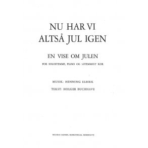 Henning Elbirk: Nu Har Vi Altsa Jul Igen (Vocal score)