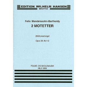 Felix Mendelssohn: Two Motets Op.39 No.1/2