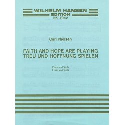 Carl Nielsen: Faith And Hope Are Playing