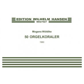 Mogens Wldike: 50 Orgelkoraler