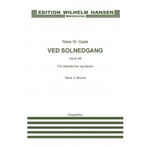 Niels W. Gade: Ved Solnedgang Op.46 (Chorus Score)