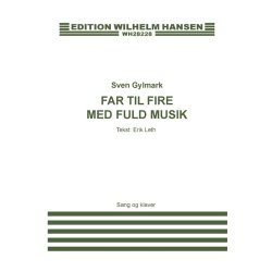 Sven Gyldmark: Far Til Fire For Fuld Musik (Voice and piano)
