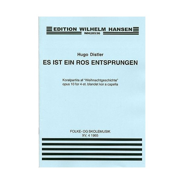Hugo Distler: Es Ist Ein Ros Entsprungen Op.10