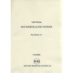 Carl Nielsen: Mit Hjerte Altid Vanker