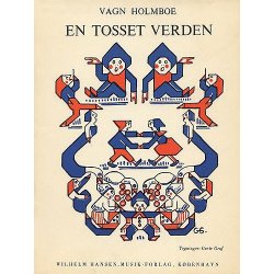 Vagn Holmboe: En Tosset Verden