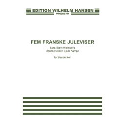 Bj&oslash;rn Hjelmborg: Fem Franske Juleviser (satb)