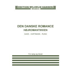 Den Danske Romance - H&oslash;jromantikken: Gade - Hartmann -Rung  (Anthology)