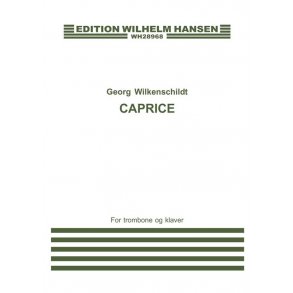 Georg Wilkenschildt: Caprice For Trombone And Piano