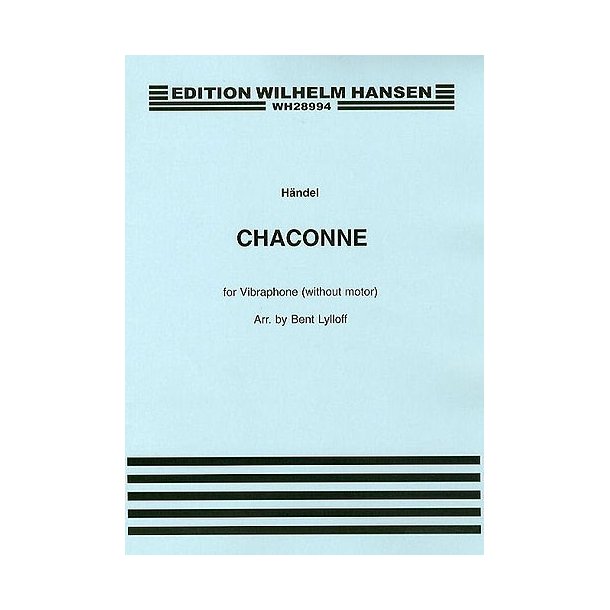 G.F. Handel: Chaconne For Vibraphone (Without Motor) Arr. Bent Lylloff