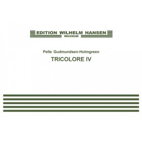 Pelle Gudmundsen-Holmgreen: Tricolore IV (Score)