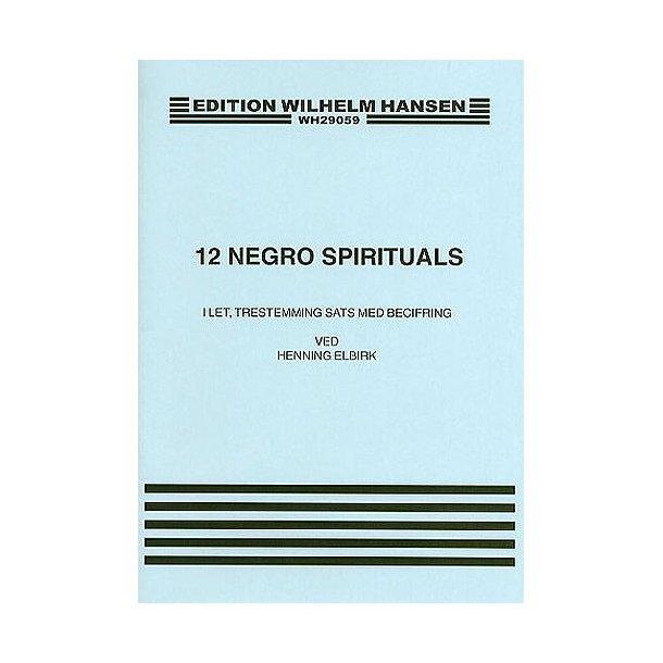 Henning Elbirk: 12 Negro Spirituals