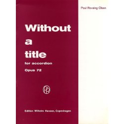 Poul Rovsing Olsen: Without A Title Op.72