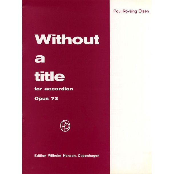 Poul Rovsing Olsen: Without A Title Op.72