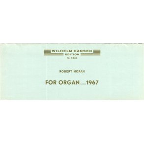 Robert Moran: For Organ