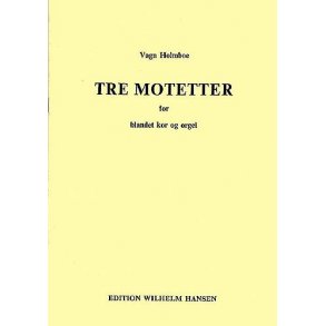 Vagn Holmboe: Three Motets
