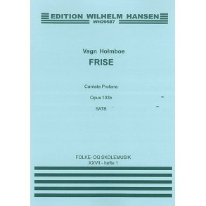 Holmboe Frise: Cantata Profane Op.103b (Wordless) Satb