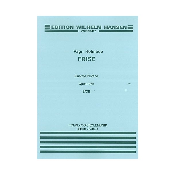 Holmboe Frise: Cantata Profane Op.103b (Wordless) Satb