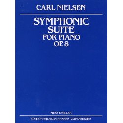 Carl Nielsen: Symphonic Suite Op.8 (Miller) Piano