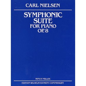 Carl Nielsen: Symphonic Suite Op.8 (Miller) Piano