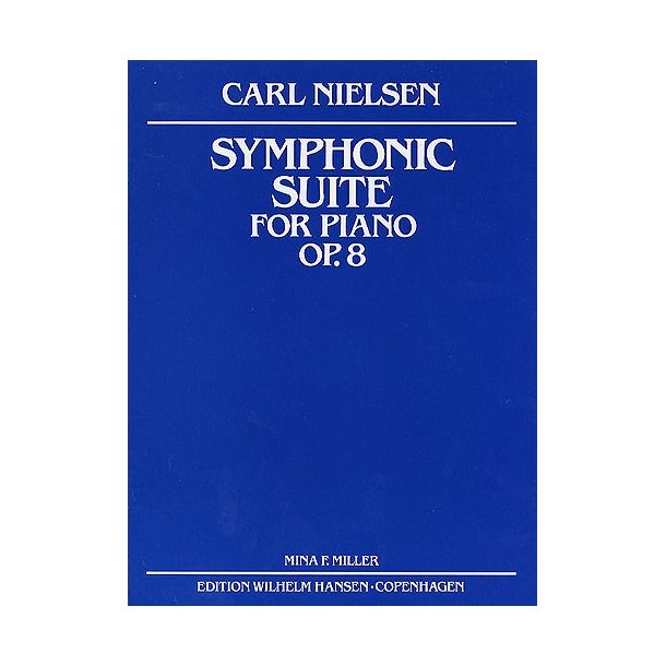 Carl Nielsen: Symphonic Suite Op.8 (Miller) Piano