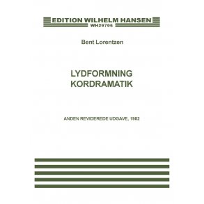 Bent Lorentzen: Lydformning Og Kordramatik