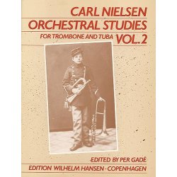 Carl Nielsen: Orchestral Studies For Trombone And Tuba Vol. 2