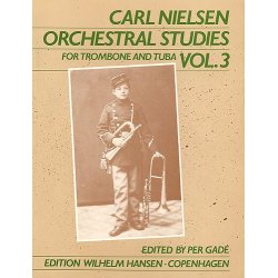 Carl Nielsen: Orchestral Studies Vol. 3 (Trombone/ Tuba)