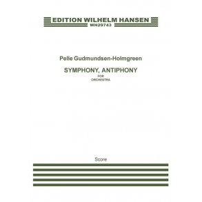 Pelle Gudmundsen-Holmgreen: Symphony Antiphony (Score)