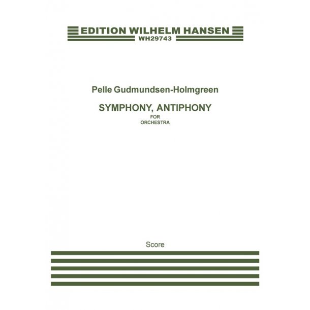 Pelle Gudmundsen-Holmgreen: Symphony Antiphony (Score)
