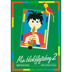 Jytte Kusk Holm: Min Blokfljtebog 2