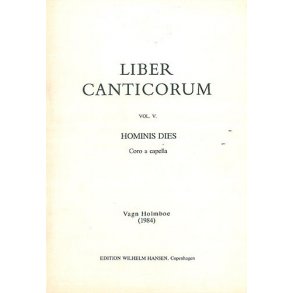 Vagn Holmboe: Hominis Dies Op.158a (Liber Canticorum Va)
