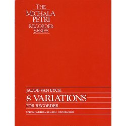 Jacob Van Eyck: 8 Variations For Recorder