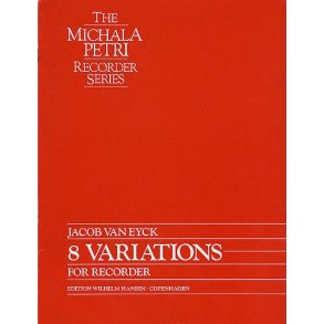 Jacob Van Eyck: 8 Variations For Recorder