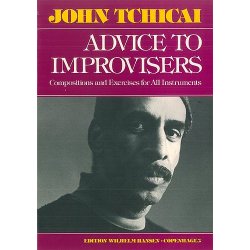 John Tchicai: Advice To Improvisers