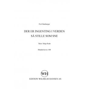 Povl Hamburger: Der Er Ingenting I Verden S Stille Som Sne (SATB)