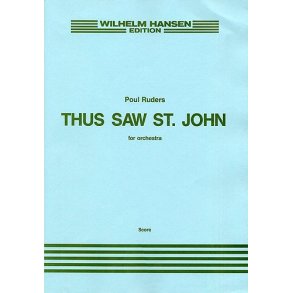 Poul Ruders: Thus Saw St. John (Score)